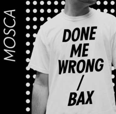 Channel 4 – Done Me Wrong BAX
