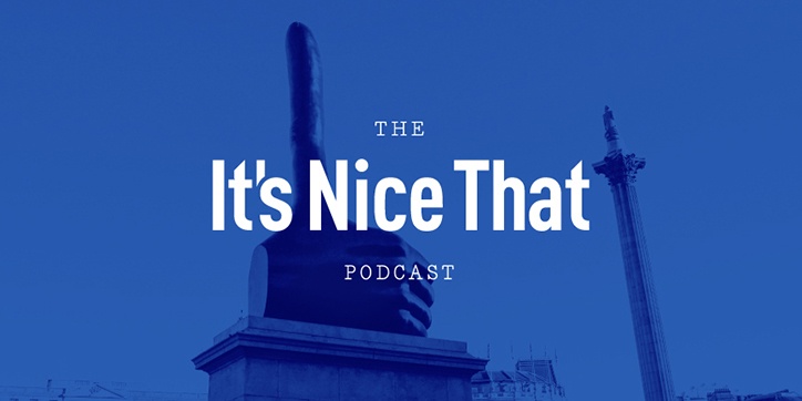 The It's Nice That Podcast