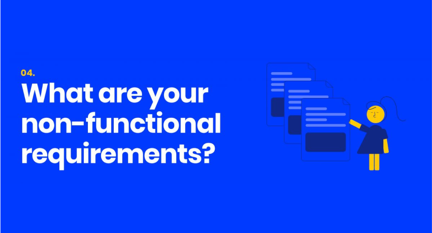 4. What are your non-functional Requirements